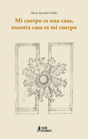Mi cuerpo es una casa, nuestra casa es mi cuerpo