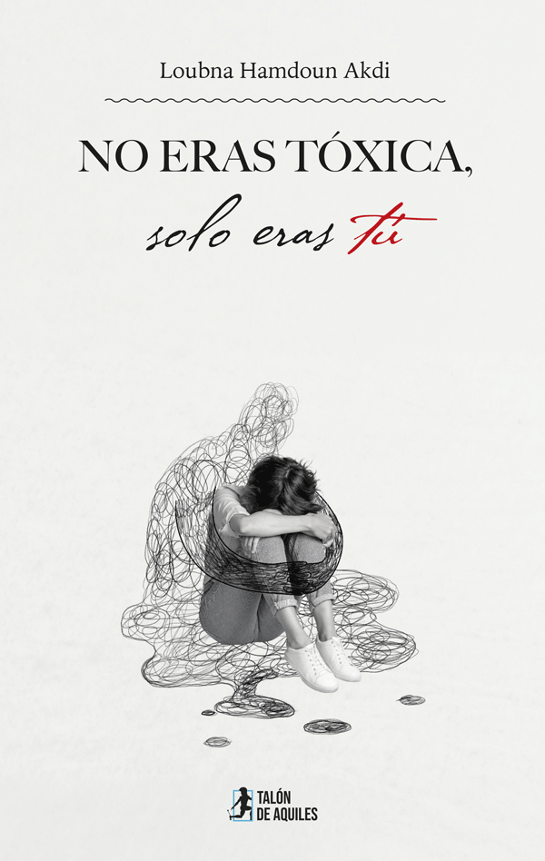 No eras tóxica, solo eras tú