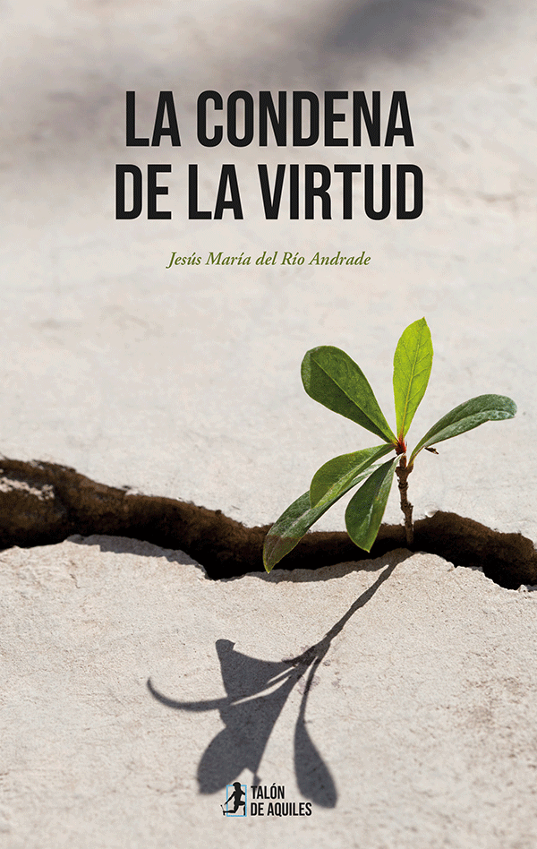 La condena de la virtud