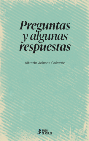 Preguntas y algunas respuestas